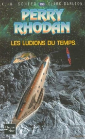Perry Rhodan T.199; Les Ludions Du Temps