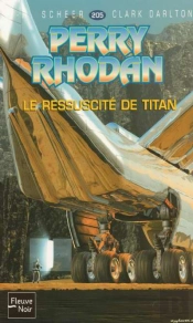 Perry Rhodan T.205; Le Ressuscite De Titan