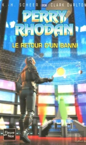 Perry Rhodan T.208; Le Retour D'Un Banni