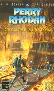 Perry Rhodan T.213; Apocalypse Pour Takera