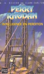 Perry Rhodan T.216; Intelligence En Perdition
