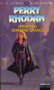 Perry Rhodan T.22; L'Operation Derniere Chance