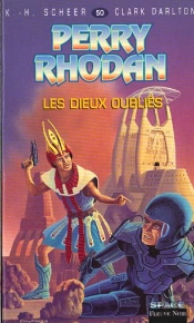 Perry Rhodan T.50; Les Dieux Oublies