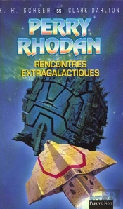 Perry Rhodan T.55; Rencontres Extragalactiques