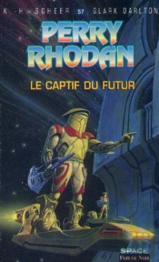 Perry Rhodan T.57; Le Captif Du Futur