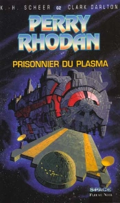 Perry Rhodan T.62; Prisonnier Du Plasma