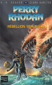 Perry Rhodan T.71; Rebellion Sur Euhja