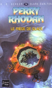 Perry Rhodan T.74; Le Piege De Glace