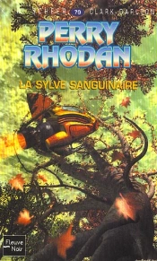 Perry Rhodan T.79; La Sylve Sanguinaire