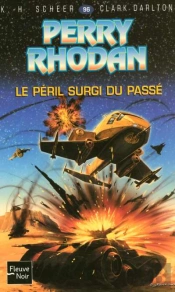 Perry Rhodan T.96; Le Peril Surgi Du Passe
