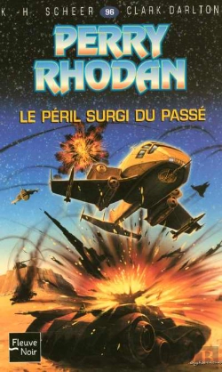 Bertrand.pt - Perry Rhodan T.96; Le Peril Surgi Du Passe
