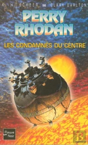 Perry Rhodan T.98; Les Condamnes Du Centre