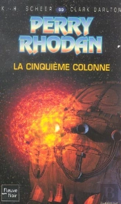 Perry Rhodan T.99; La Cinquieme Colonne