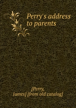 Bertrand.pt - Perry'S Address To Parents