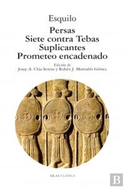 Bertrand.pt - Persas, Siete Contra Tebas, Suplicantes, Prometeo Encadenado