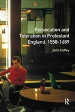 Bertrand.pt - Persecution And Toleration In Protestant England 1558-1689