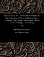 Persecution Of The Lutheran Church In Prussia