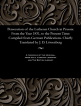 Persecution Of The Lutheran Church In Prussia