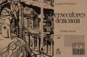 Persecutores Demonum : La Geste De L'Hétérodoxe