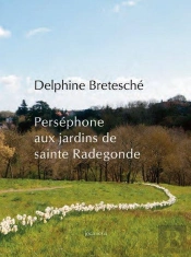 Perséphone Aux Jardins De Sainte Radegonde