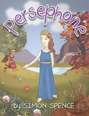 Persephone: Book 7- Early Myths: Kids Bo