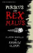 Perseus Et Rex Malus