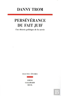 Bertrand.pt - Persévérance Du Fait Juif ; Une Théorie Politique De La Survie