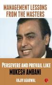 Persevere And Prevail Like Mukesh Ambani