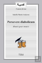 Persevere Diabolicum : Mourir Pour Mourir