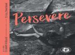 Persevere