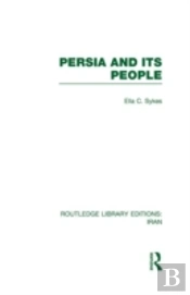 Persia And Its People (Rle Iran A)