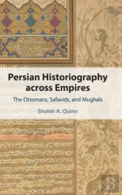 Persian Historiography Across Empires
