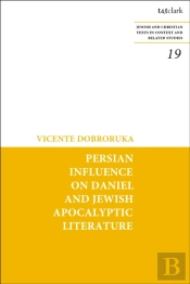 Persian Influence On Daniel And Jewish Apocalyptic Literature