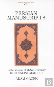 Persian Manuscripts In The Libraries Of Mcgill University