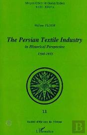 Persian Textile Industry In Historical Perpective