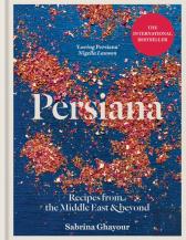 Persiana: Recipes From The Middle East & Beyond