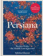Persiana: Recipes From The Middle East & Beyond