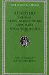 Persians. Seven Against Thebes. Suppliants. Prometheus Bound
