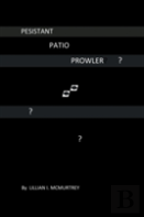Persistant Patio Prowler