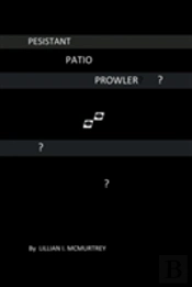 Persistant Patio Prowler