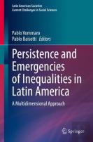 Persistence And Emergencies Of Inequalities In Latin America