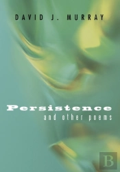 Persistence And Other Poems