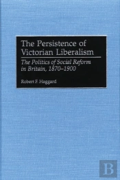 Persistence Of Victorian Liberalism