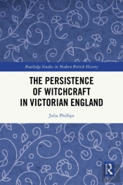 Persistence Of Witchcraft In Victorian England