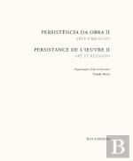 Persistência da Obra II | Persistance de L'Oeuvre II
