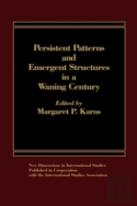 Persistent Patterns And Emergent Structures In A Waning Century