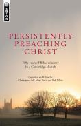 Persistently Preaching Christ