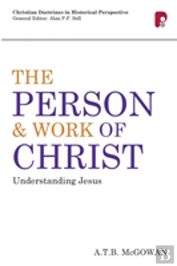 Bertrand.pt - Person And Work Of Christ: Understanding Jesus