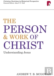 Person And Work Of Christ: Understanding Jesus