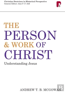 Bertrand.pt - Person And Work Of Christ: Understanding Jesus
